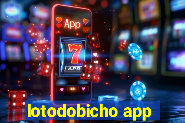 lotodobicho app